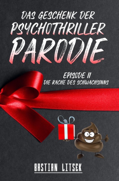 Das Geschenk der Psychothriller-Parodie (Bastian Litsek). 