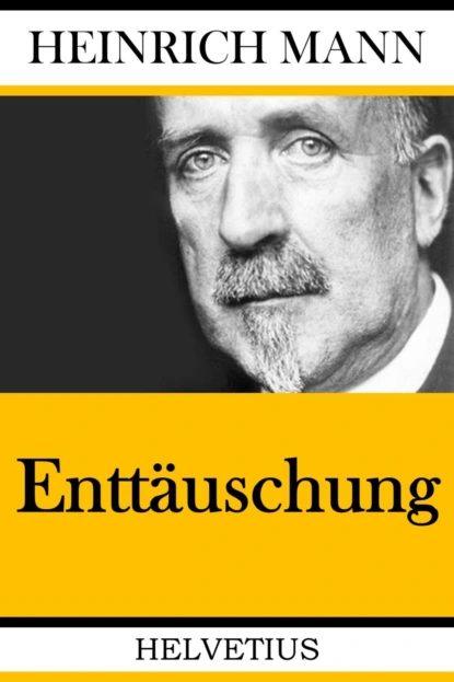 Обложка книги Enttäuschung, Heinrich Mann