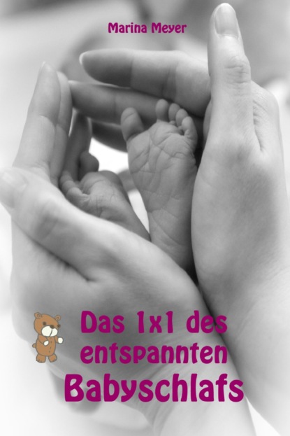 Das 1x1 des entspannten Babyschlafs (Marina Meyer). 