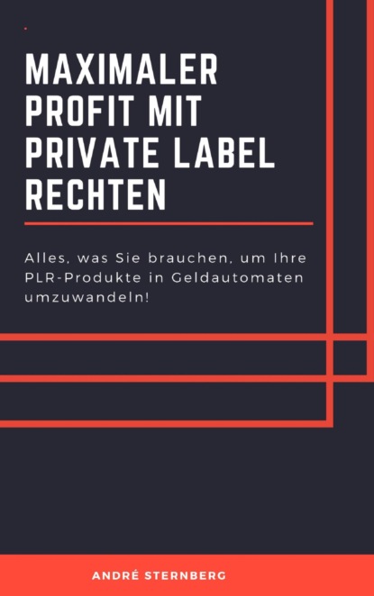 Maximaler Profit mit Private Label Rechten (André Sternberg). 