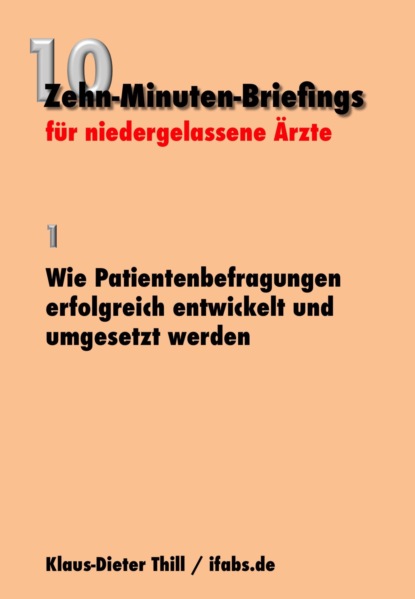 Wie Patientenbefragungen erfolgreich entwickelt und umgesetzt werden (Klaus-Dieter Thill). 