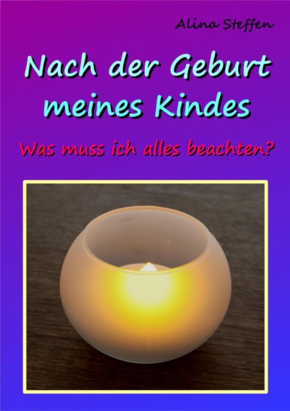 Nach der Geburt meines Kindes