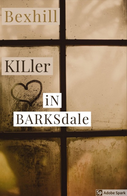 Killer in barksdale (Bexhill). 