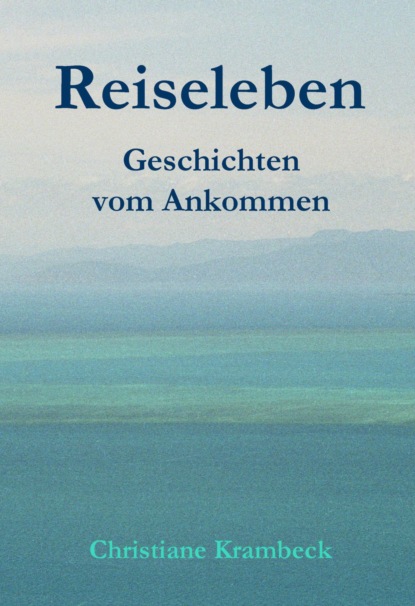 Reiseleben (Christiane Krambeck). 