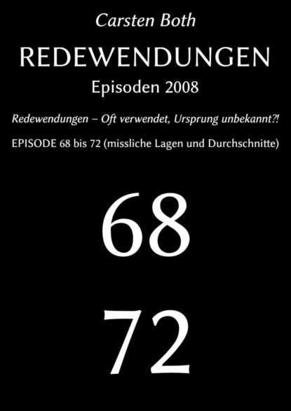 Redewendungen: Episoden 2008 (Carsten Both). 