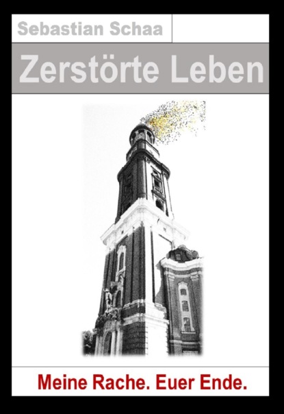 Zerstörte Leben (Sebastian Schaa). 