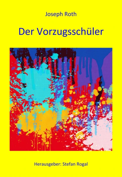 Обложка книги Der Vorzugsschüler, Йозеф Рот