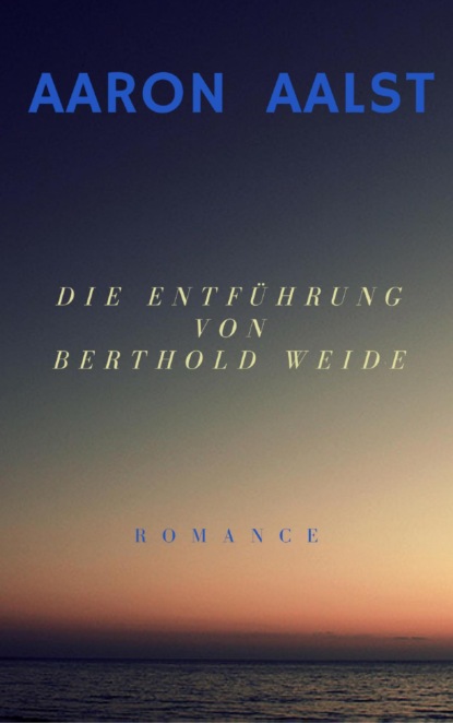 Die Entführung von Berthold Weide (Aaron Aalst). 