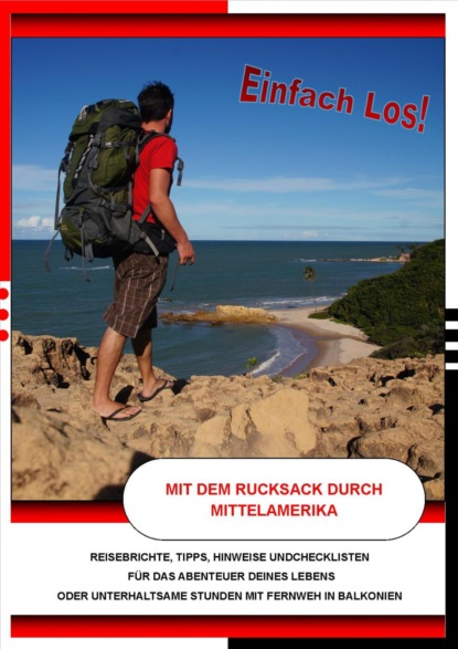 Einfach Los - Mit dem Rucksack durch Mittelamerika (Jan Richter). 