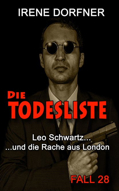 Die Todesliste (Irene Dorfner). 