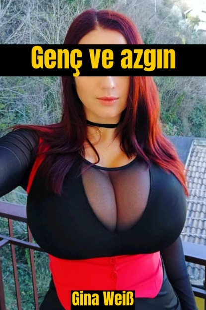 Genç ve azgın