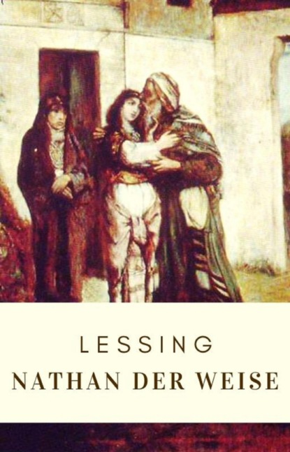 Lessing: Nathan der Weise