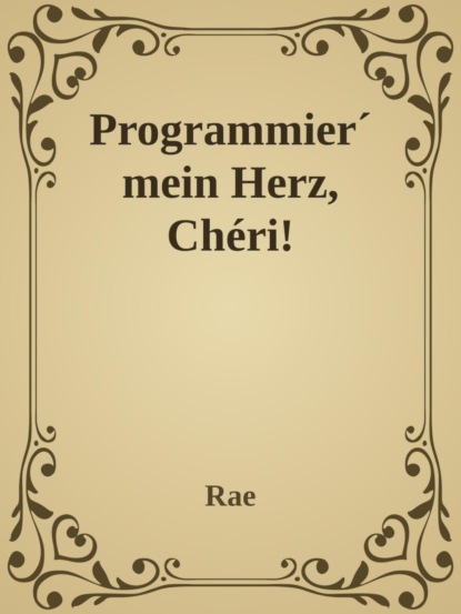 Programmier' mein Herz, Chéri! (Sidonia Massaku). 