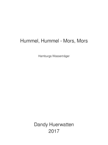 Hummel, Hummel - Mors, Mors