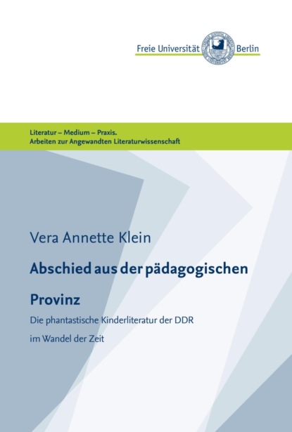 Abschied aus der pädagogischen Provinz (Vera Annette Klein). 