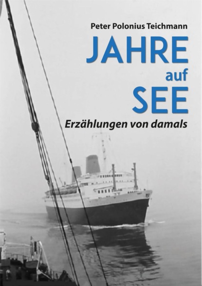 Jahre auf See (Peter Polonius Teichmann). 