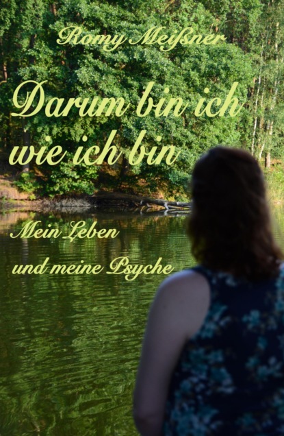 Darum bin ich wie ich bin (Romy Meißner). 