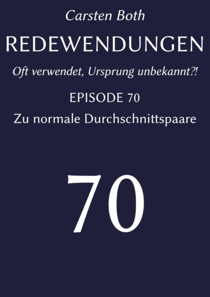 Redewendungen: Zu normale Durchschnittspaare (Carsten Both). 