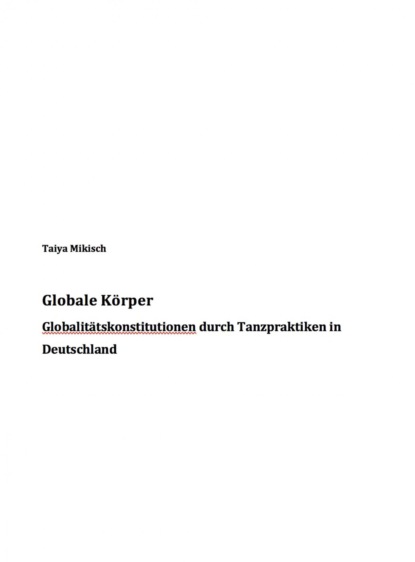 Globale Körper (Taiya Mikisch). 