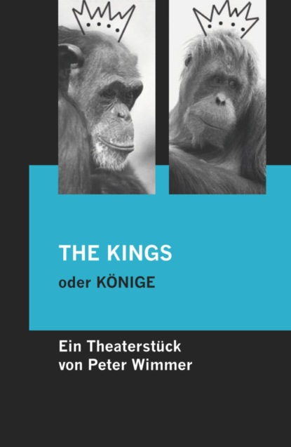 THE KINGS oder KÖNIGE (Peter Wimmer). 