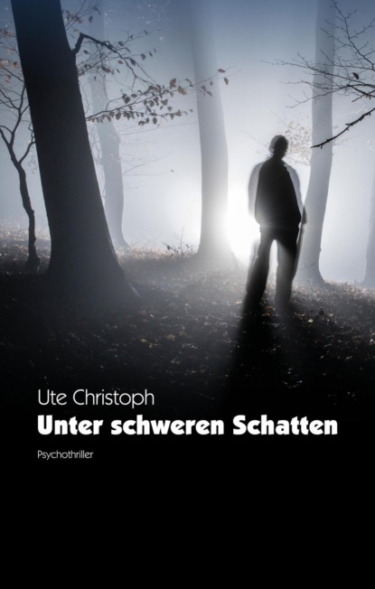 Unter schweren Schatten (Ute Christoph). 