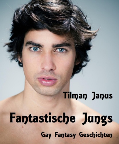 Fantastische Jungs (Tilman Janus). 