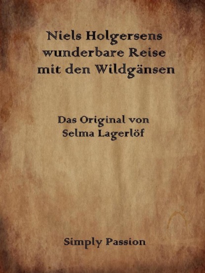 Nils Holgersens wunderbare Reise mit den Wildgänsen