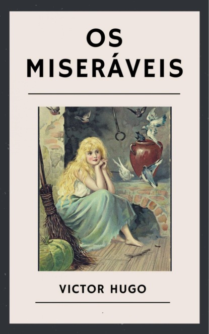 Os Miseráveis (Victor Hugo). 