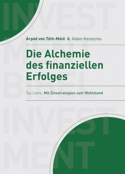 Die Alchemie des finanziellen Erfolgs - Árpád von Tóth-Máté