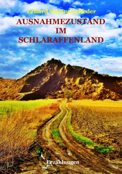 AUSNAHMEZUSTAND IM SCHLARAFFENLAND (Erhard Schümmelfeder). 