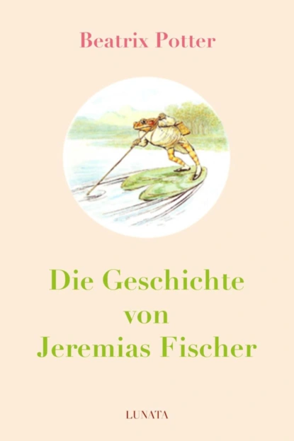 Обложка книги Die Geschichte von Jeremias Fischer, Беатрис Поттер