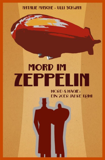 Mord im Zeppelin (Ulli Schwan). 