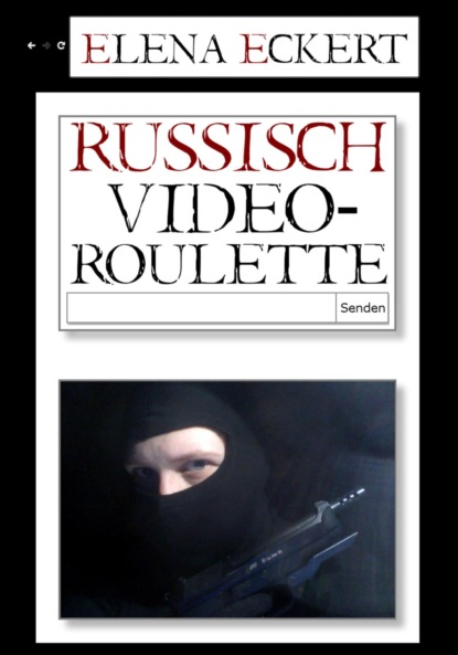 Russisch Videoroulette (Elena Eckert). 