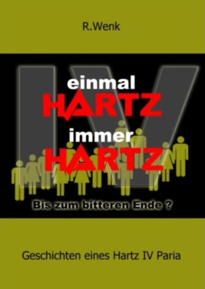 Обложка книги Einmal Hartz IV Immer Hartz IV, Rainer Wenk