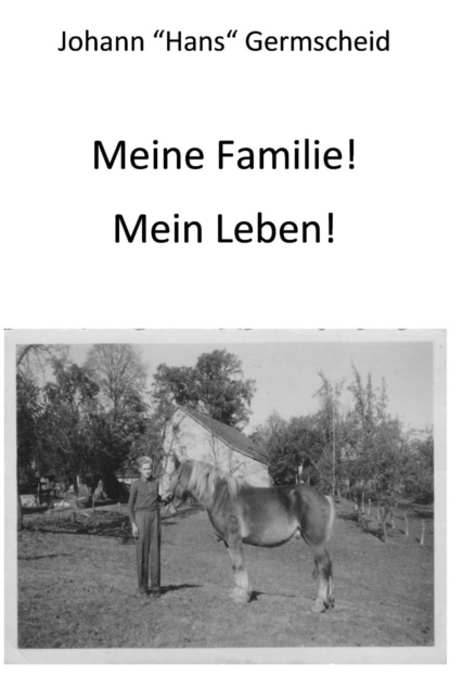 Meine Familie! Mein Leben! (Hans Germscheid). 