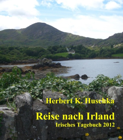 Reise nach Irland (Herbert K. Huschka). 