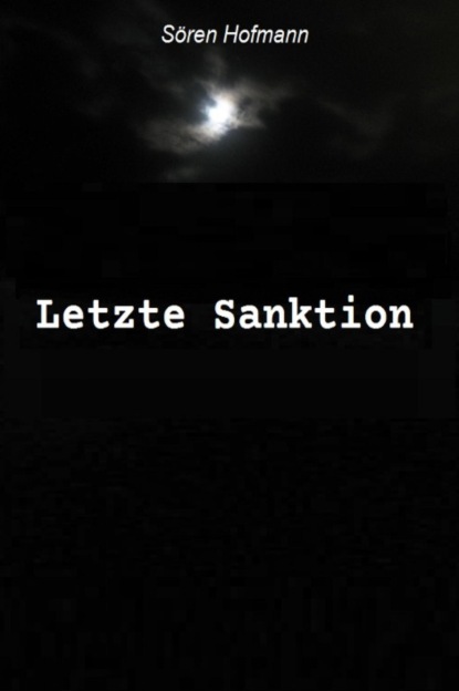 Letzte Sanktion (Sören Hofmann). 