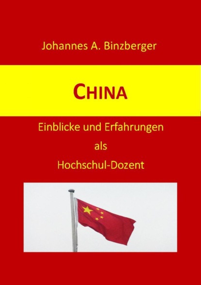 China (Johannes A. Dr. Binzberger). 