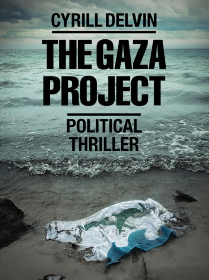 The Gaza Project (Cyrill Delvin). 