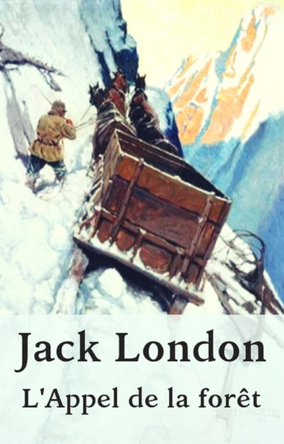 Jack London: L`Appel de la forêt