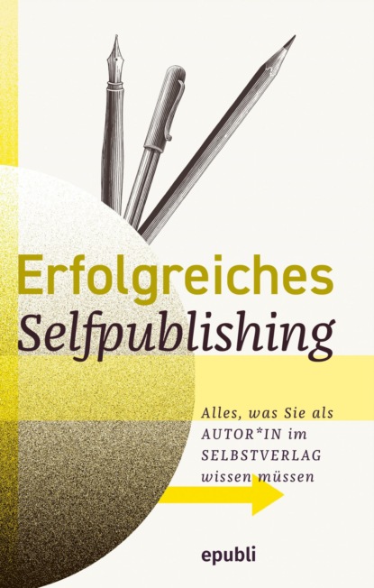 Erfolgreiches Selfpublishing (epubli Selfpublishing). 