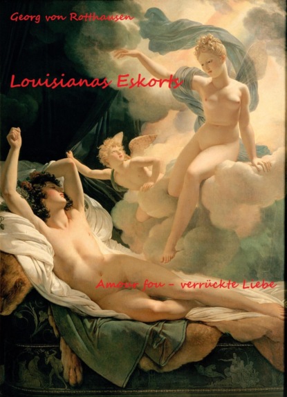 Louisianas Eskorts (Georg von Rotthausen). 