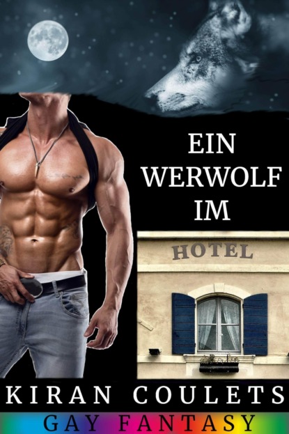 Ein Werwolf im Hotel (Kiran Coulets). 