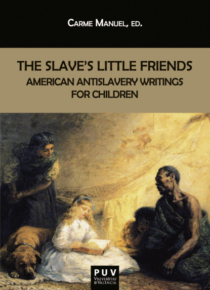 The Slave`s Little Friends