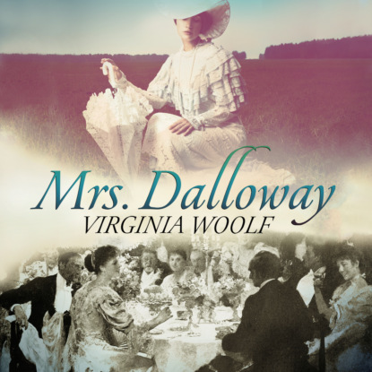 Mrs. Dalloway (Unabridged) (Virginia Woolf). 