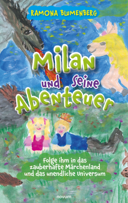 Milan und seine Abenteuer (Ramona Blumenberg). 