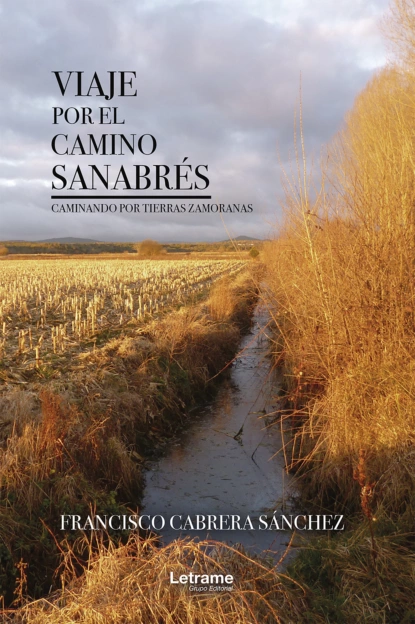 Обложка книги Viaje por el camino sanabrés, Francisco Cabrera Sánchez