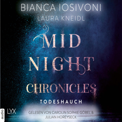 Todeshauch - Midnight-Chronicles-Reihe, Teil 5 (Ungekürzt) (Bianca Iosivoni). 