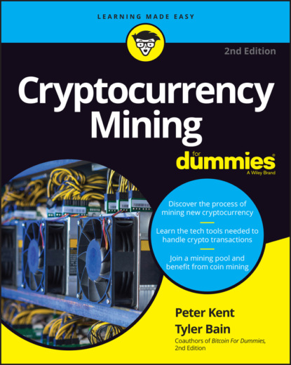 Cryptocurrency Mining For Dummies (Peter  Kent). 