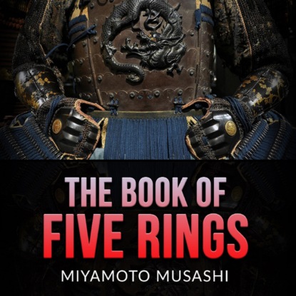 The Book of Five Rings (Unabridged) - Miyamoto Musashi